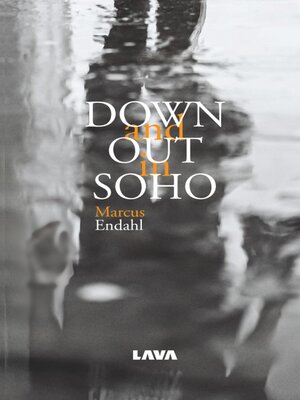cover image of Down and out in SOHO